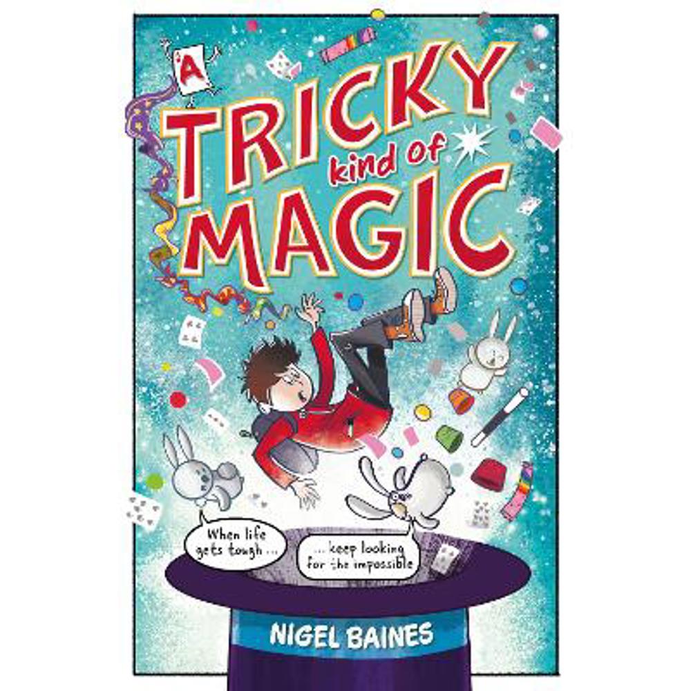 A Tricky Kind of Magic: A funny, action-packed graphic novel about finding magic when you need it the most (Paperback) - Nigel Baines